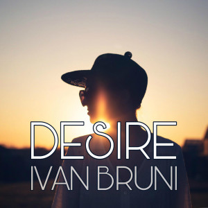 收聽Ivan Bruni的Desire歌詞歌曲