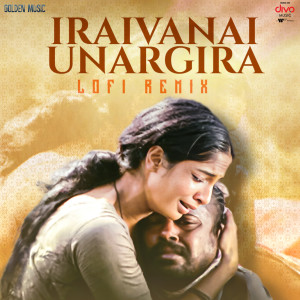 G. V. Prakash Kumar的專輯Iraivanai Unargira - Lofi Remix