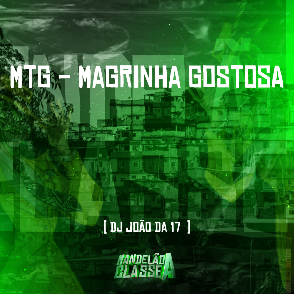 Mtg - Magrinha Gostosa