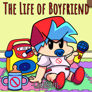 GameTunes的专辑The Life of Boyfriend