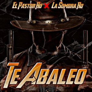 收聽El Pastor RD的Te Abaleo歌詞歌曲