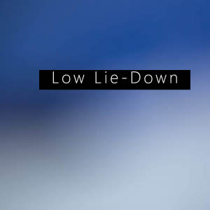 Low Lie-Down