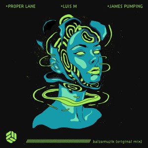 ดาวน์โหลดและฟังเพลง Balzamuzik พร้อมเนื้อเพลงจาก Proper Lane