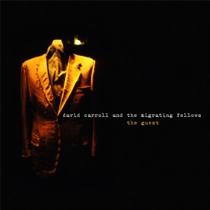Dengarkan The Guest lagu dari David Carroll & The Migrating Fellows dengan lirik