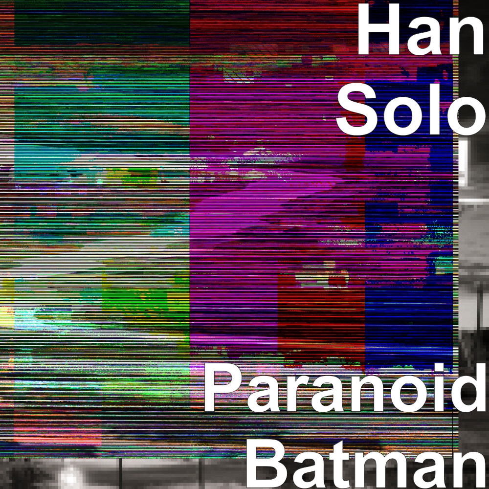 Paranoid Batman (Explicit)