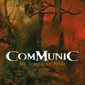 收聽Communic的My Temple of Pride歌詞歌曲