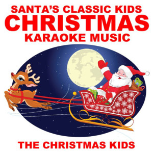 The Christmas Kids的專輯Santa's Classic Kids Christmas Karaoke Music
