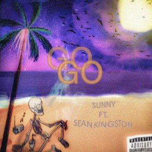 ดาวน์โหลดและฟังเพลง Go (feat. Sean Kingston) (Explicit) พร้อมเนื้อเพลงจาก Sunny