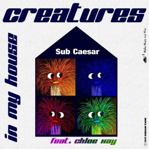 ดาวน์โหลดและฟังเพลง Creatures In My House (feat. Chloe Kay) (Halloween version) พร้อมเนื้อเพลงจาก Sub Caesar