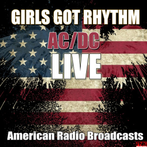 ดาวน์โหลดและฟังเพลง Girls Got Rhythm (Live) พร้อมเนื้อเพลงจาก AC/DC