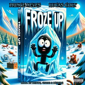 Ronny Dewwy的專輯Froze Up (feat. PrinceNeves & Lucas Coly) [Explicit]