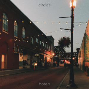 收听Hotep的Circles歌词歌曲