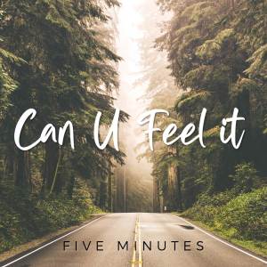 收聽Five Minutes的Can You Feel It歌詞歌曲