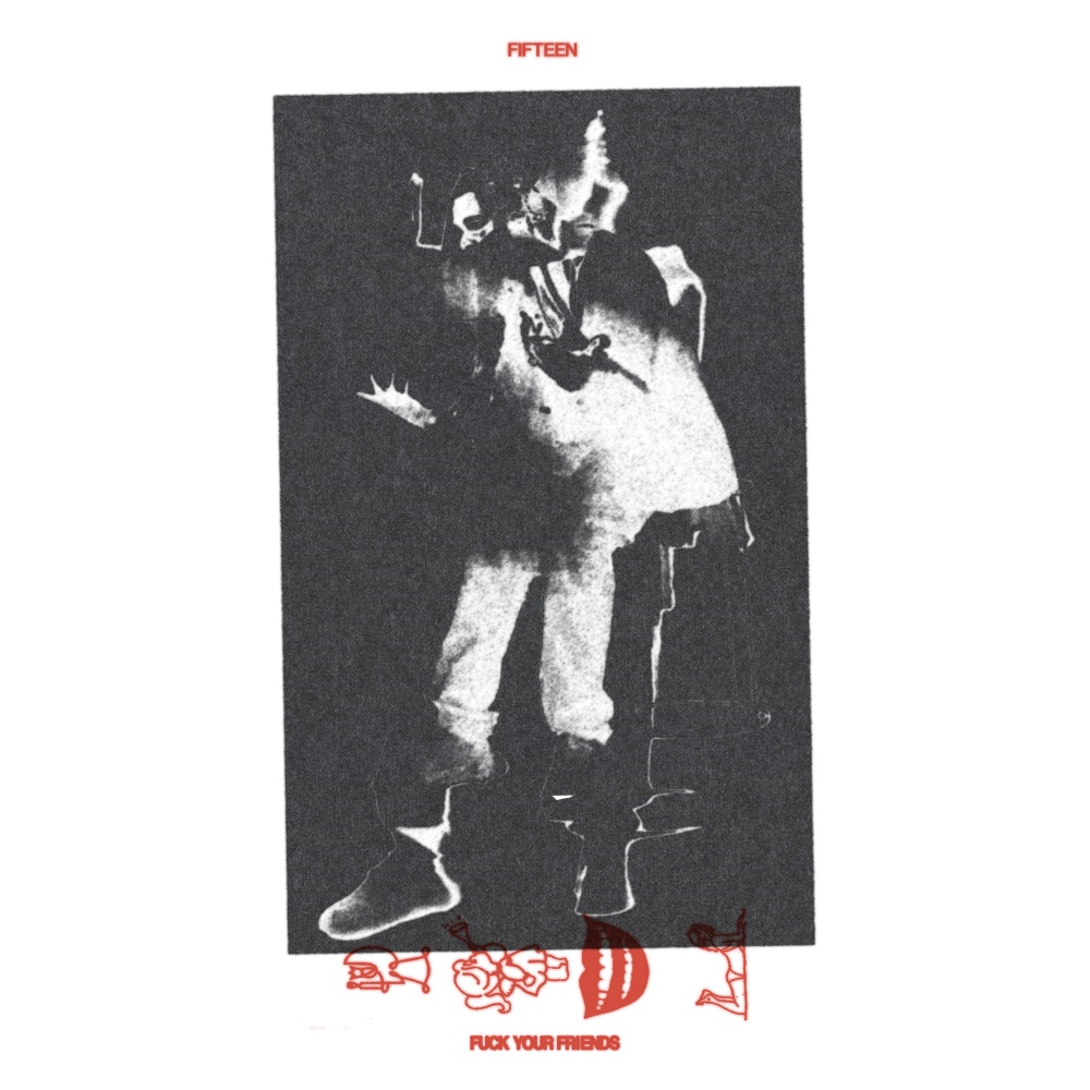 Fuck Your Friends (Explicit)