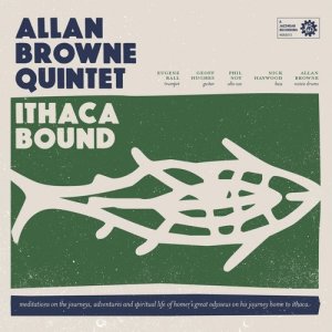 Allan Browne Quintet的專輯Ithaca Bound