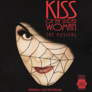 อัลบัม Kiss of the Spider Woman (Original Cast Recording) ศิลปิน Musical Cast Recording