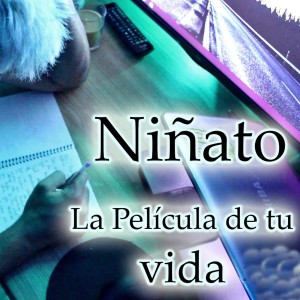 收聽Niñato的La Película De Tu Vida歌詞歌曲