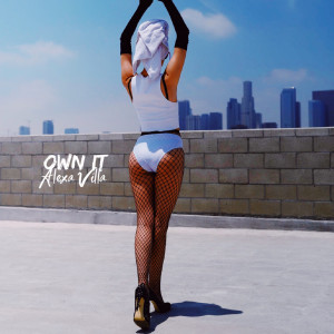 Album Own It from Alexa Villa
