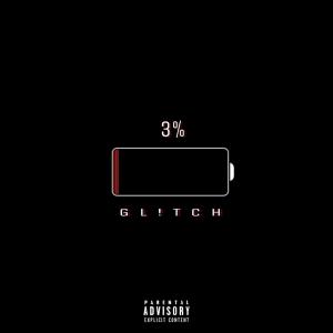 Listen to 3% song with lyrics from Gl!tch