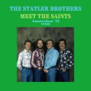 Album Meet The Saints (Live Amsterdam '72) oleh The Statler Brothers