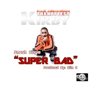ดาวน์โหลดและฟังเพลง SuperBad (Clean) พร้อมเนื้อเพลงจาก Kirby Tha Hottest