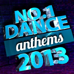อัลบัม No. 1 Dance Anthems 2013 ศิลปิน DJ Nation