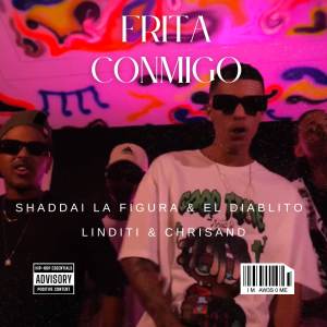 ดาวน์โหลดและฟังเพลง FRITA CONMIGO (Explicit) พร้อมเนื้อเพลงจาก Chrisand