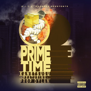 Album PRIME TIME (feat. Prop Dylan) from KANETSUGU