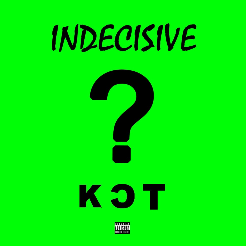Indecisive (Explicit)