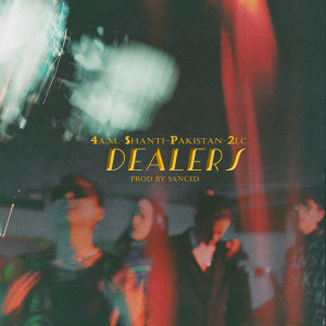 Listen to Dealers (Explicit) song with lyrics from 4 AM