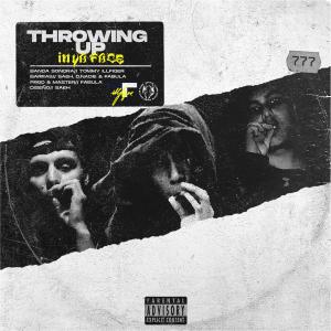 ดาวน์โหลดและฟังเพลง Throwing Up in ya' Face (Explicit) พร้อมเนื้อเพลงจาก Saeh