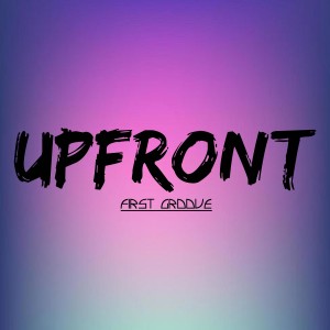 Album Upfront oleh First Groove