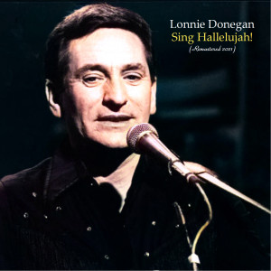 Lonnie Donegan的专辑Sing Hallelujah! (Remastered 2021)