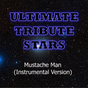 收聽Ultimate Tribute Stars的Cake - Mustache Man (Instrumental Version)歌詞歌曲