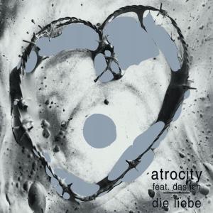 ดาวน์โหลดและฟังเพลง Die Liebe พร้อมเนื้อเพลงจาก Atrocity