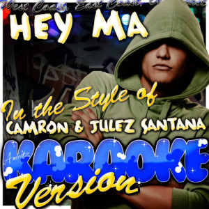 ดาวน์โหลดและฟังเพลง Hey Ma (In the Style of Camron & Julez Santana) [Karaoke Version] (Karaoke Version) พร้อมเนื้อเพลงจาก Ameritz - Karaoke