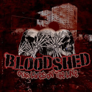 Album Our Lives on the Line (Explicit) from Bloodshed