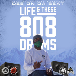 Dee On Da Beat的專輯Life & These 808 Drums (Explicit)