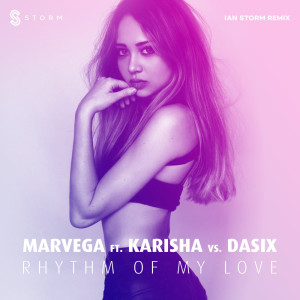 Dengarkan lagu Rhythm of My Love (Ian Storm Remix) nyanyian Marvega dengan lirik
