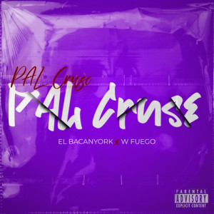 Listen to Pal Cruse (Explicit) song with lyrics from el Bancanyork
