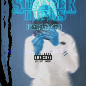 Phanom的專輯Stranger Things (Explicit)