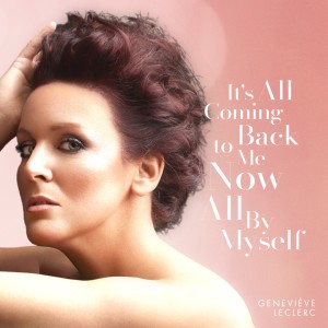 Dengarkan It's All Coming Back To Me Now - All by Myself lagu dari Geneviève Leclerc dengan lirik