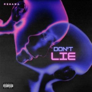 Rehana的專輯don't lie (Explicit)