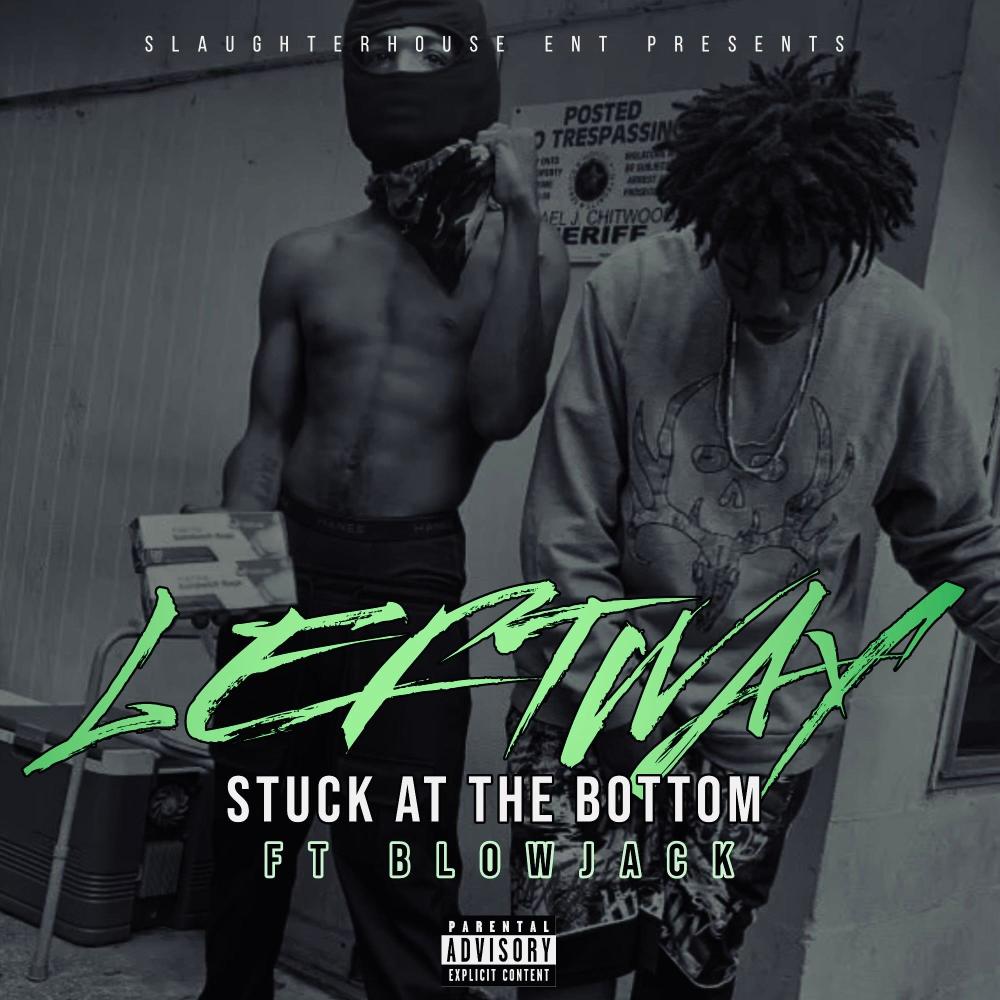 Stuck at the bottom (feat. Blowjack) (Explicit)