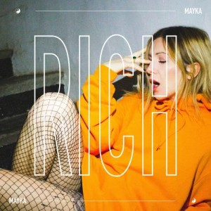 ดาวน์โหลดและฟังเพลง Rich พร้อมเนื้อเพลงจาก Mayka