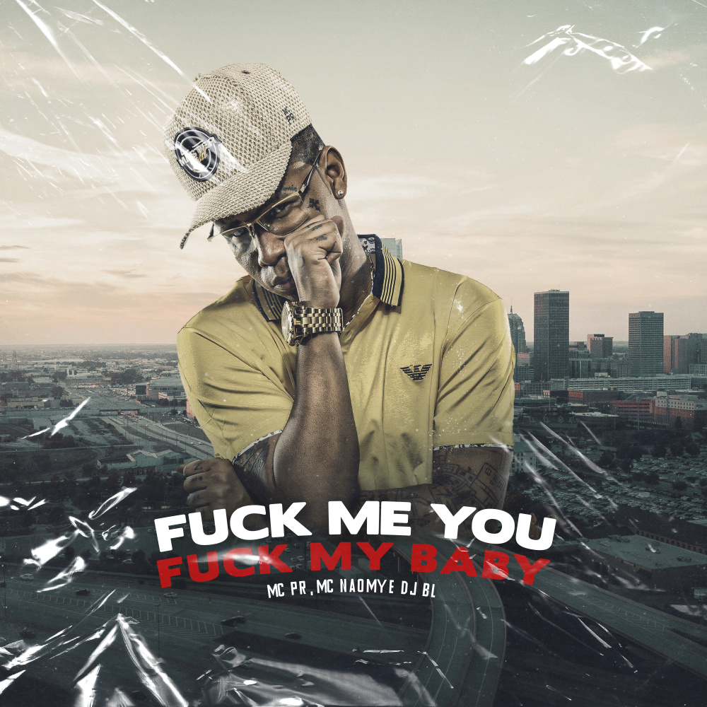 Fuck Me You Fuck My Baby (Explicit)