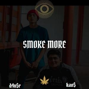 收聽d4nsr的SMOKE MORE(feat. KAO$) (Explicit)歌詞歌曲