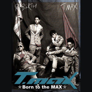 T-Max的专辑Born to the MAX