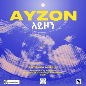 BiniZion的專輯AYZON (feat. Anteneh Minalu)