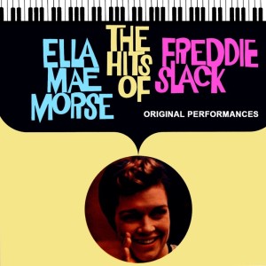 The Hits Of Freddie Slack
